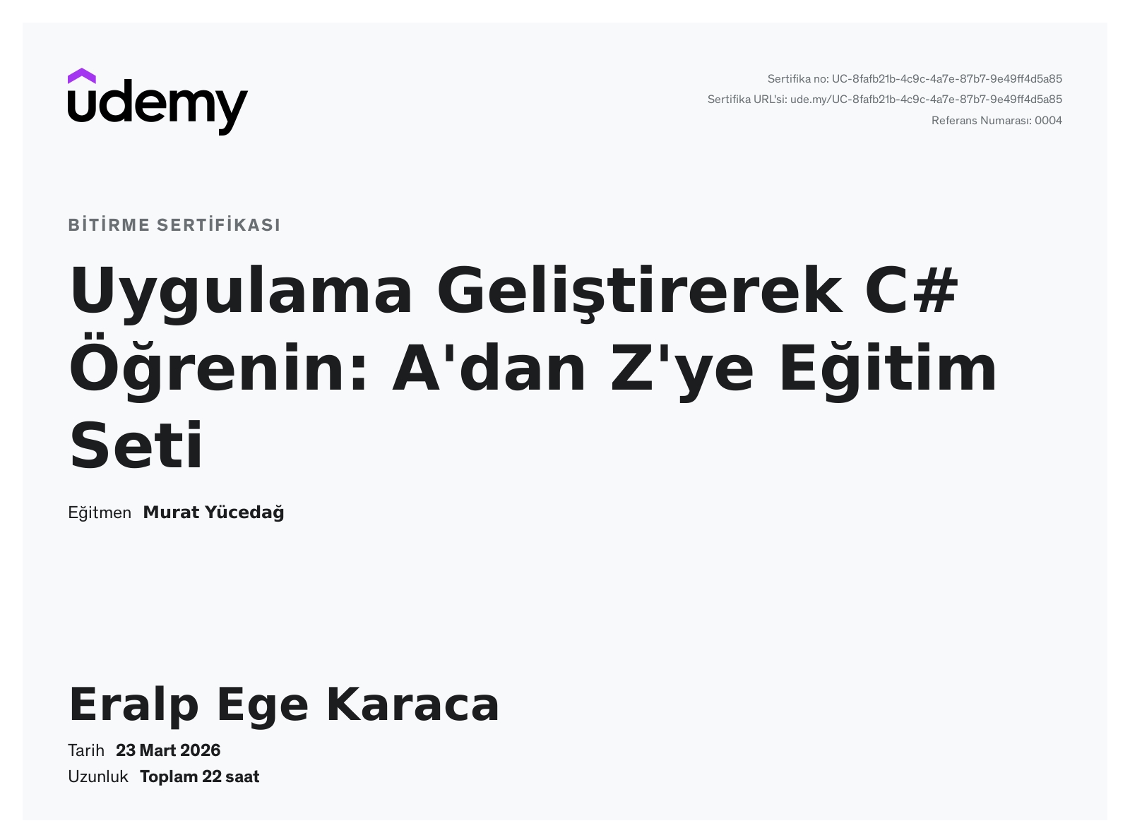 Eralp Ege Karaca adına düzenlenen uygulama geliştirerek C# öğrenme Udemy sertifikası